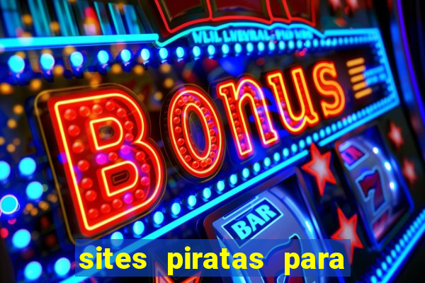 sites piratas para ver jogos